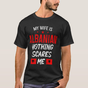 Albania Albanian Wife Funny Flag Pride Roots Vinta T-Shirt