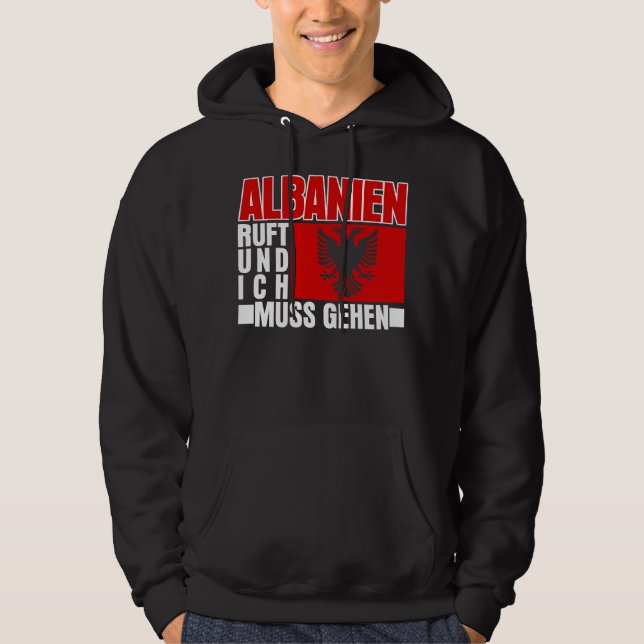 Albania Calls Albanian Flag Albanian Hoodie (Front)