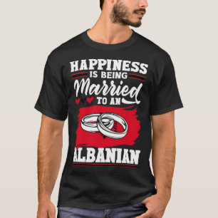 Albanian Albania Albanian Flag Married To An Anlba T-Shirt