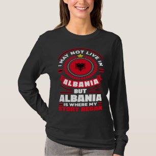 Albanian Albania Albanian Flag Quote T-Shirt