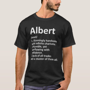 ALBERT Definition Personalised Name Funny Birthday T-Shirt