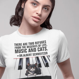 ALBERT SCHWEITZER CAT QUOTE MUSIC AND CATS T-Shirt