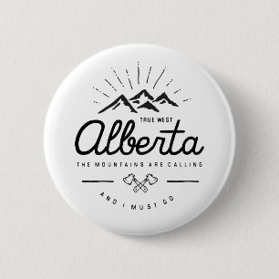 Alberta Mountains are Calling I Must Go Monotone 6 Cm Round Badge