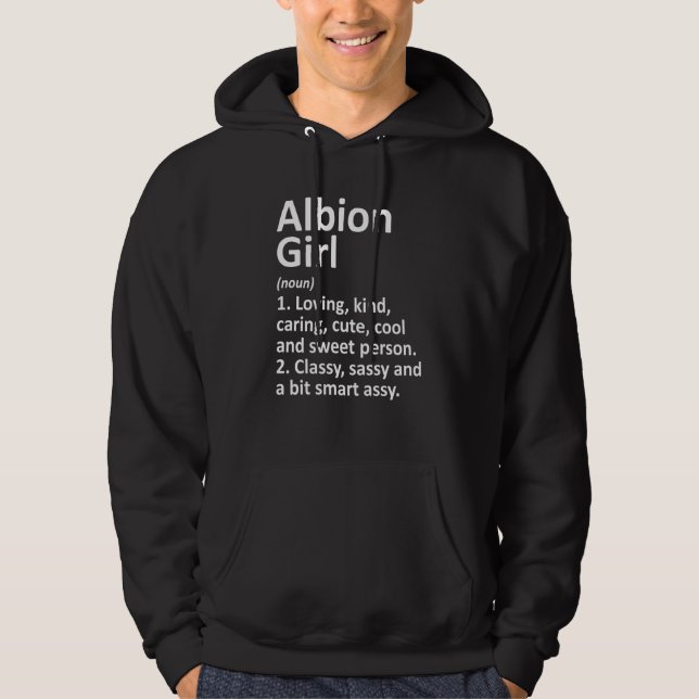 Albion Girl Mi Michigan Funny City Home Roots Hoodie (Front)
