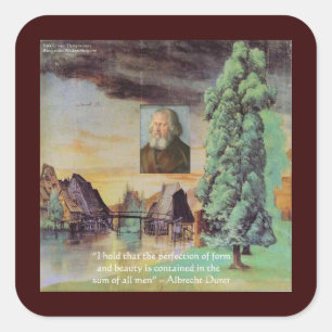 Albrecht Durer "Sum Of Man" Wisdom Quote Gifts Square Sticker