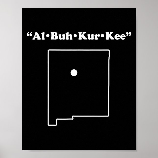 Albuquerque New Mexico Funny Phonetic Gag Gift  Poster (Front)