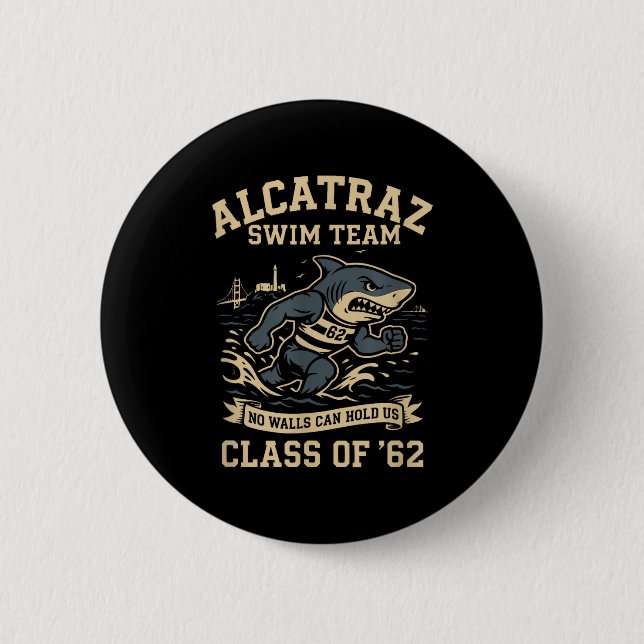 Alcatraz Penitentiary Swim Team  6 Cm Round Badge (Front)