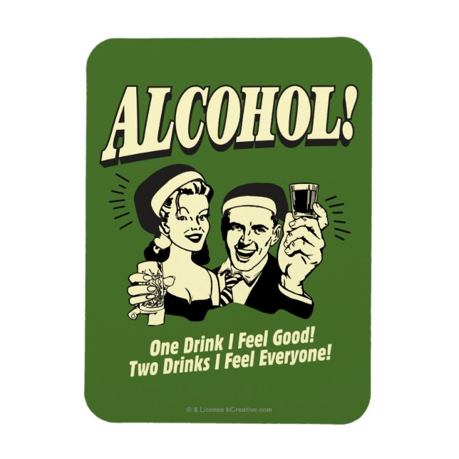 Alchohol: One Drink I feel Good Magnet (Vertical)