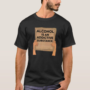 Alcohol Addiction Recovery Awareness Sobriety Stuf T-Shirt