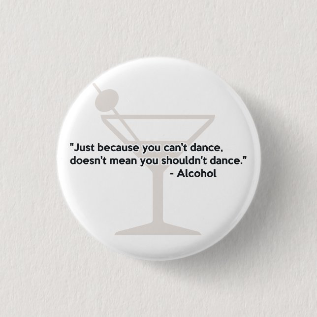 Alcohol Confidence Dancing 3 Cm Round Badge (Front)