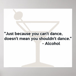Alcohol Confidence Dancing Poster