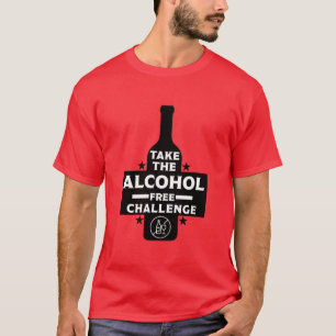  Alcohol Free And Sober T-Shirt