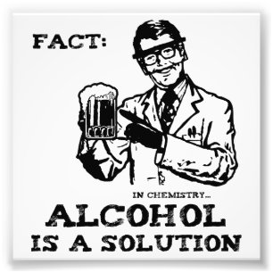 Alcohol is a Solution in Chemistry Photo Print