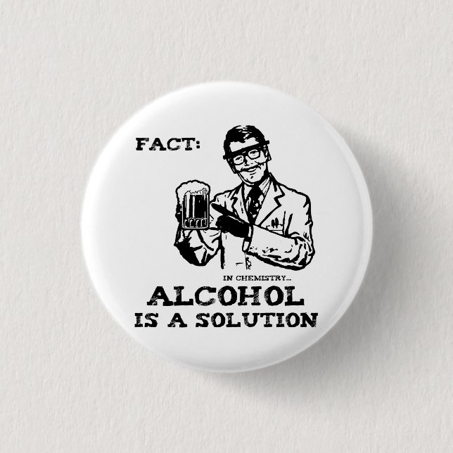 Alcohol is a Solution in Chemistry Retro 3 Cm Round Badge (Front)