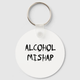 Alcohol Mishap Key Ring