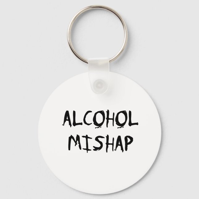 Alcohol Mishap Key Ring (Front)