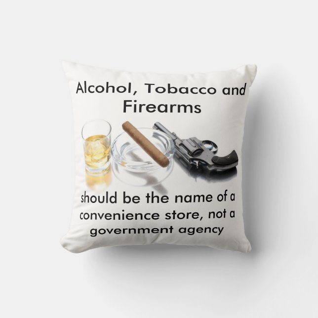 Alcohol, Tobacco and Firearms Cushion (Front)