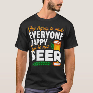 Alcohol Youx27re Not Beer Funny Men Women Gifts gr T-Shirt