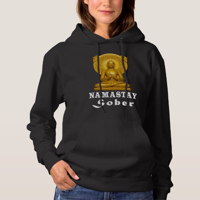 Alcoholic Abstinence Buddha Sober Namastay Hope So Hoodie (Front)