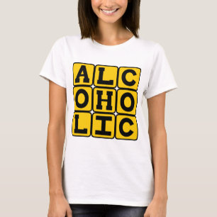 Alcoholic, Lover of Booze T-Shirt
