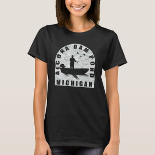 Alcona Dam Pond Fishing Michigan T-Shirt