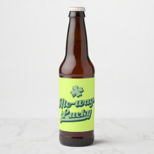 Ale-ways Lucky St Patrick's Day Beer Bottle Label