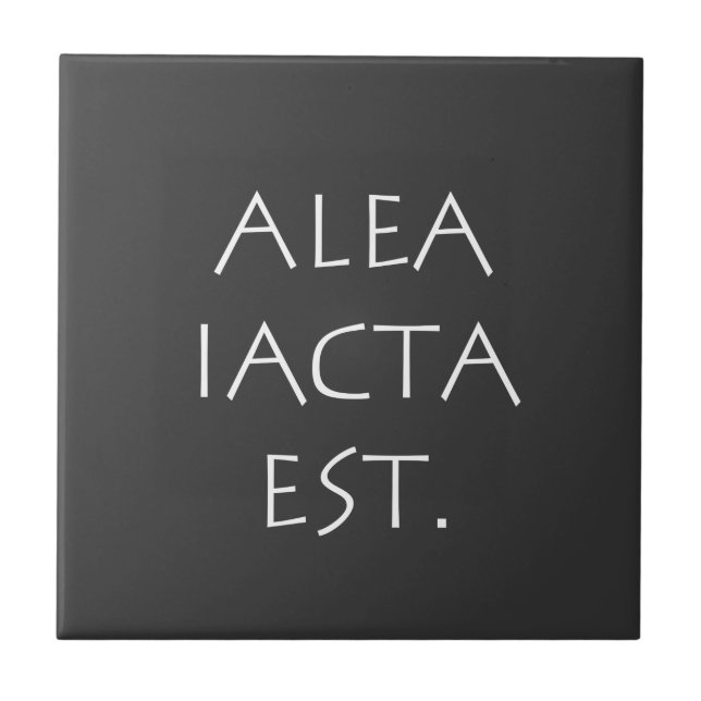 Alea Iacta Est Ceramic Tile (Front)