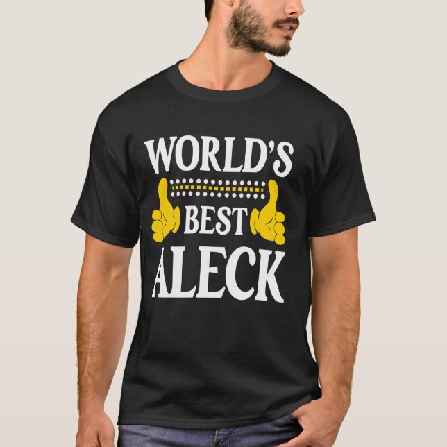 Aleck Personal Name Funny First Name World's Best  T-Shirt (Front)