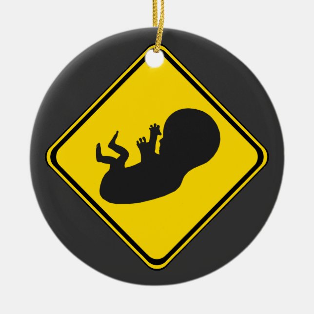 Alert: Foetus Ahead! Ceramic Ornament (Front)