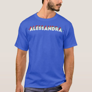 Alessandra Name Funny Name Alessandra 80s theme T-Shirt