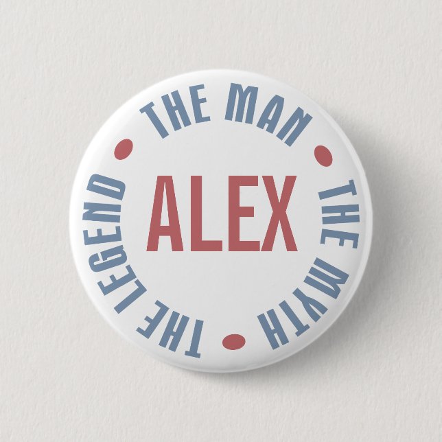 Alex Man Myth Legend Customisable 6 Cm Round Badge (Front)
