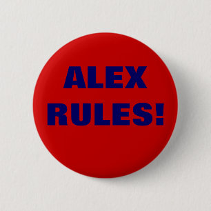 ALEX RULES! 6 CM ROUND BADGE