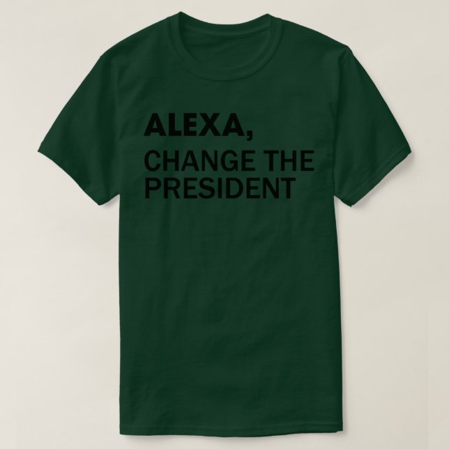 Alexa Change the 1 T-Shirt (Design Front)