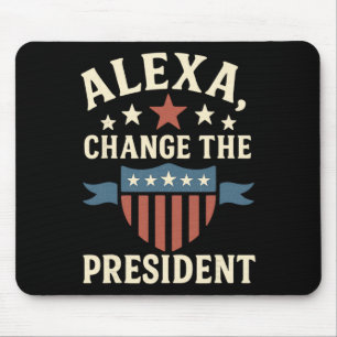 Alexa, Change The President Anti Trump Funny Trump Mouse Pad