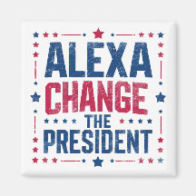Alexa Change The President Funny Political