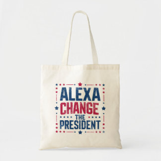 Alexa Change The President Funny Political Tote Bag