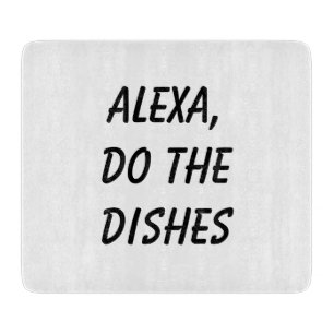 Alexa, Do the Dishes Cutting Board