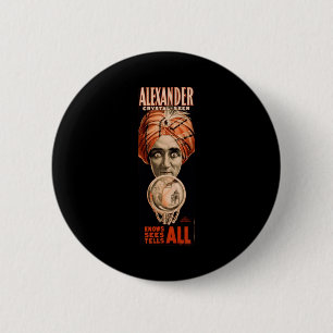 Alexander crystal seer knows sees tells all 6 cm round badge