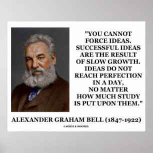 Alexander Graham Bell Cannot Force Ideas Slow Poster