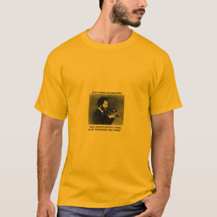Alexander Graham Bell Funny T-Shirt