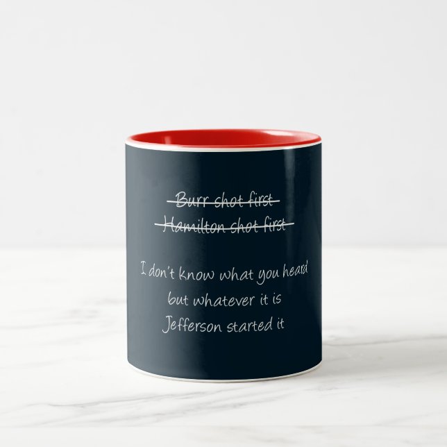 Alexander Hamilton Burr Shot First Jefferson Two-Tone Coffee Mug (Center)