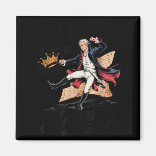 Alexander Hamilton Kings America Funny 4th July Magnet