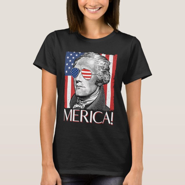 Alexander Hamilton 'Merica Patriot American Flag 4 T-Shirt (Front)
