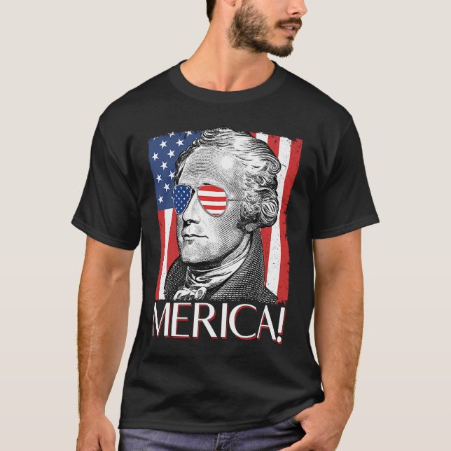 Alexander Hamilton 'Merica Patriot American Flag 4 T-Shirt (Front)