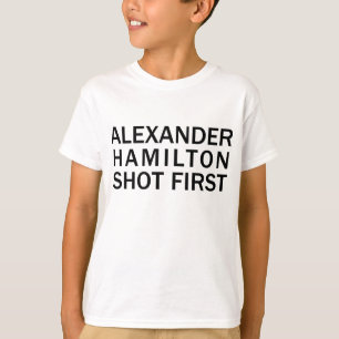 Alexander Hamilton Shot First - White T-Shirt, Etc T-Shirt