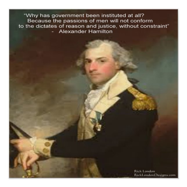 Alexander Hamilton & "Why Government" Quote Poster (Front)