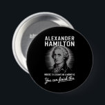 Alexander Hamilton Wrote 51 Essays In 6 Months  7.5 Cm Round Badge<br><div class="desc">Alexander Hamilton Wrote 51 Essays In 6 Months Vintage</div>