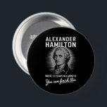 Alexander Hamilton Wrote 51 Essays In 6 Months  7.5 Cm Round Badge<br><div class="desc">Alexander Hamilton Wrote 51 Essays In 6 Months Vintage</div>