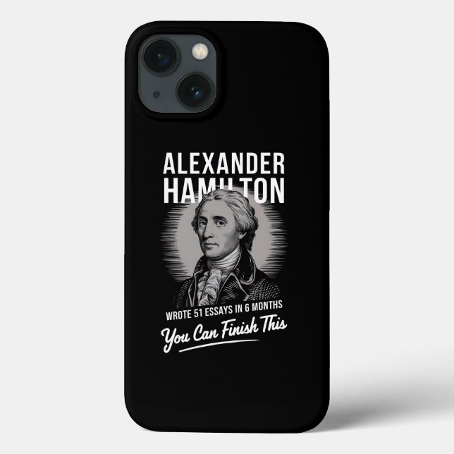 Alexander Hamilton Wrote 51 Essays In 6 Months  Case-Mate iPhone Case (Back)