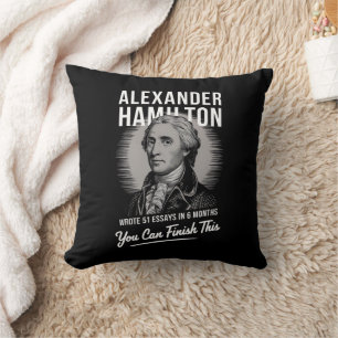 Alexander Hamilton Wrote 51 Essays In 6 Months Cushion